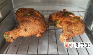 烤箱烤鸡腿用多少度烤多少时间 烤箱烤鸡腿用几度多久