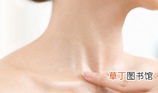 女性如何保养颈部皮肤 如何保养颈部皮肤