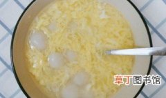 蛋花米酒煮汤圆的做法 蛋花米酒煮汤圆的做法推荐