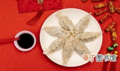 春节吃饺子的含义 春节吃饺子的含义是什么