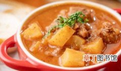 牛肉土豆汤怎么做好吃 牛肉土豆汤的做法