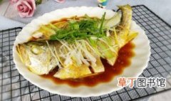 黄花鱼怎么做好吃又简单 清蒸黄花鱼的做法