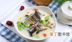鱼汤怎么做最好吃 家常鱼汤怎么做好吃又简单