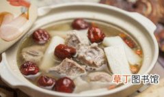 红枣山药排骨汤的家常做法 红枣山药排骨汤怎么做