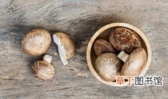 干香菇怎样食用最佳 干香菇怎样水发和食用营养保持最好