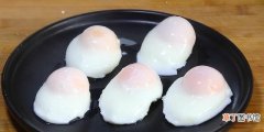 水煮荷包蛋的最佳制作方法 怎样水煮荷包蛋才会不散花