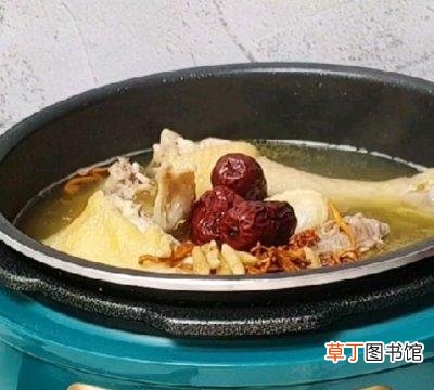 虫草花鸡汤的正确制作方法 虫草花配什么煲汤最好