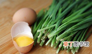 韭菜鸡蛋怎么炒好吃 韭菜炒鸡蛋的做法介绍
