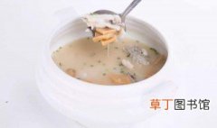 沙光鱼汤的做法 沙光鱼汤制作方法