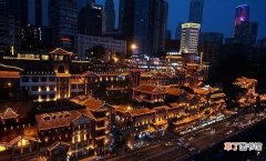 重庆必去6大旅游景点推荐 重庆的旅游景点有哪些?