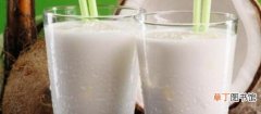 椰子汁的3种搭配饮品 真正的椰子汁怎么那么难喝