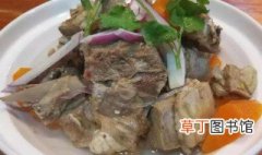 新疆清炖羊肉最正宗的做法 新疆清炖羊肉怎么做