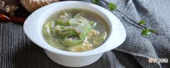 丝瓜怎么做好吃 丝瓜汤的家常做法