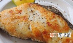 干煎银鳕鱼做法 干煎银鳕鱼制作方法