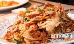 葱姜炒螃蟹做法 葱姜炒螃蟹怎样做法