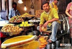 干净卫生的十大印度小吃 印度十大特色美食推荐