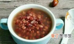 红豆薏仁怎样才能煮烂 红豆薏仁粥的做法