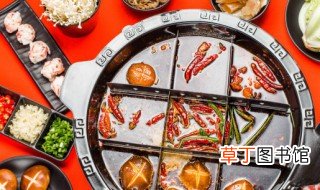 重庆火锅菜品有哪些特色 重庆火锅菜品的特色