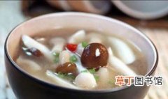 滋补菌菇汤做法 有关滋补菌菇汤做法