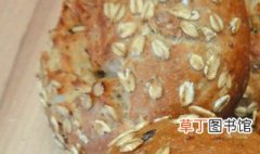 燕麦面包的做法 燕麦面包的做法介绍