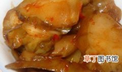 洋姜咸菜的腌制方法 关于洋姜咸菜的腌制方法