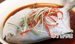 清蒸白鲳鱼的做法 清蒸白鲳鱼的烹饪方法