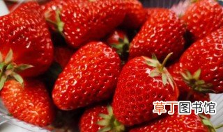 草莓哪个季节最好吃 草莓什么季节最好吃