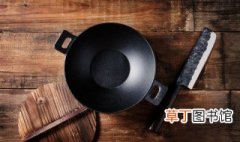 怎样挑选优质铸铁锅，怎样挑选优质铸铁锅的质量