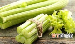 芹菜咸菜怎么腌制 芹菜咸菜的腌制方法