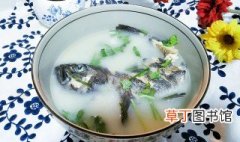 黑鱼汤的功效与做法 黑鱼汤的功效介绍