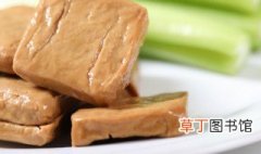 买的豆腐干怎么做好吃 怎样挑选好吃的豆腐干
