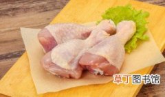 腌制过后的鸡腿要炸多久会熟 腌鸡腿炸多久能熟