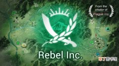 反叛公司新手攻略 Rebel Inc.新手怎么玩